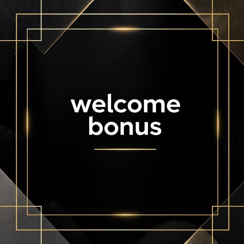 Welcome Bonus
